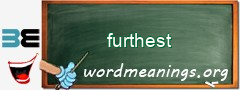 WordMeaning blackboard for furthest
